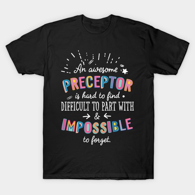 An awesome Preceptor Gift Idea - Impossible to Forget Quote T-Shirt by BetterManufaktur